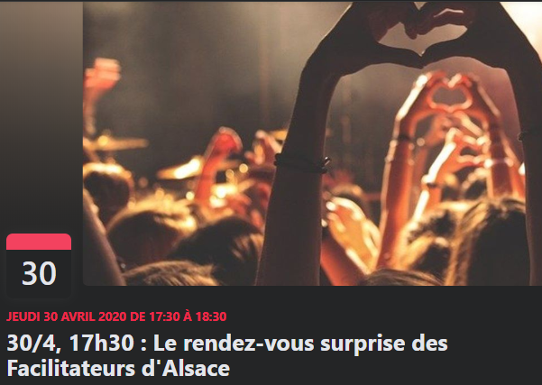 30/4/2020 : Le rendez-vous parlote surprise des Facilitateurs d'Alsace